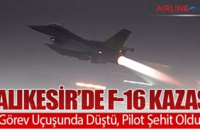 Balıkesir’de F-16 Kazası: Görev Uçuşunda Düştü, Pilot Şehit Oldu