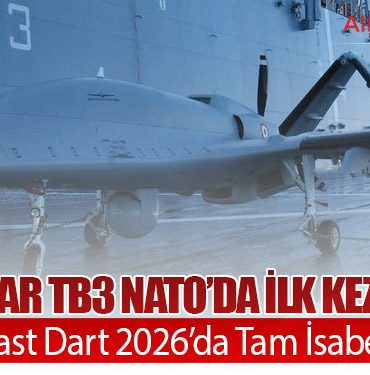 Bayraktar TB3 NATO’da İlk Kez Sahada: Steadfast Dart 2026’da Tam İsabetli Atış