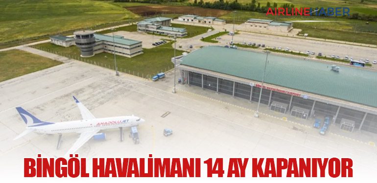 Bingöl Havalimanı 14 Ay Kapanıyor