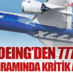 Boeing’den 777X Programında Kritik Adım