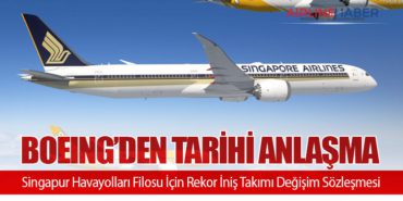 Boeing’den Tarihi Anlaşma: Singapur Havayolları Filosu İçin Rekor İniş Takımı Değişim Sözleşmesi