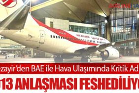 Cezayir’den BAE ile Hava Ulaşımında Kritik Adım: 2013 Anlaşması Feshediliyor