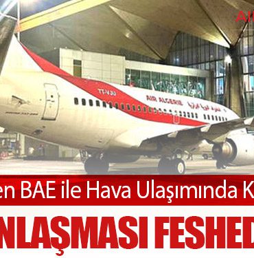 Cezayir’den BAE ile Hava Ulaşımında Kritik Adım: 2013 Anlaşması Feshediliyor