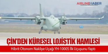 Çin’den Küresel Lojistik Hamlesi: Hibrit Otonom Nakliye Uçağı YH-1000S İlk Uçuşunu Yaptı