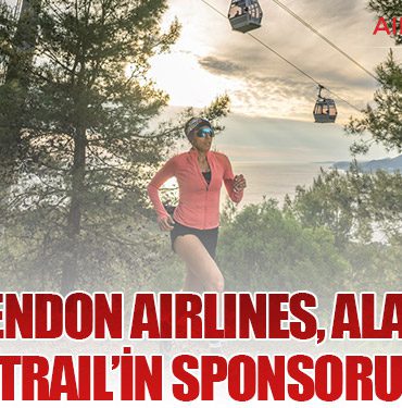 Corendon Airlines, Alanya Ultra Trail’in sponsoru oldu