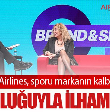 Corendon Airlines, sporu markanın kalbine taşıyan yolculuğuyla ilham verdi