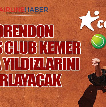 Corendon Tennis Club Kemer Dünya Yıldızlarını Ağırlayacak