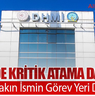 DHMİ’de Kritik Atama Dalgası: 50’ye Yakın İsmin Görev Yeri Değişti