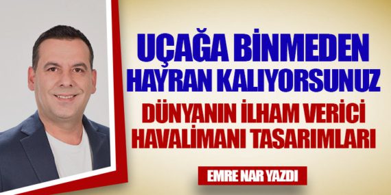Dünyanın İlham Verici Havalimanı Tasarımları