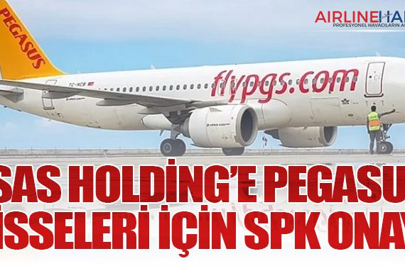 Esas Holding’e Pegasus Hisseleri İçin SPK Onayı