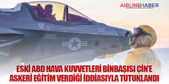 Eski ABD Hava Kuvvetleri Binbaşısı Çin’e Askeri Eğitim Verdiği İddiasıyla Tutuklandı