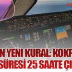 FAA’dan Yeni Kural: Kokpit Ses Kayıt Süresi 25 Saate Çıkıyor