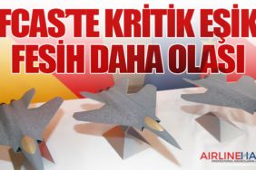 FCAS’te Kritik Eşik: Fesih Daha Olası