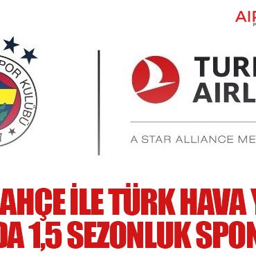 Fenerbahçe ile Türk Hava Yolları Arasında 1,5 Sezonluk Sponsorluk