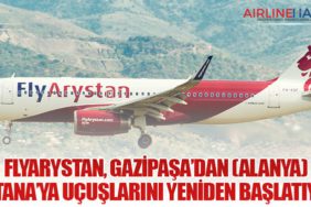 FlyArystan, Gazipaşa’dan (Alanya) Astana’ya uçuşlarını yeniden başlatıyor