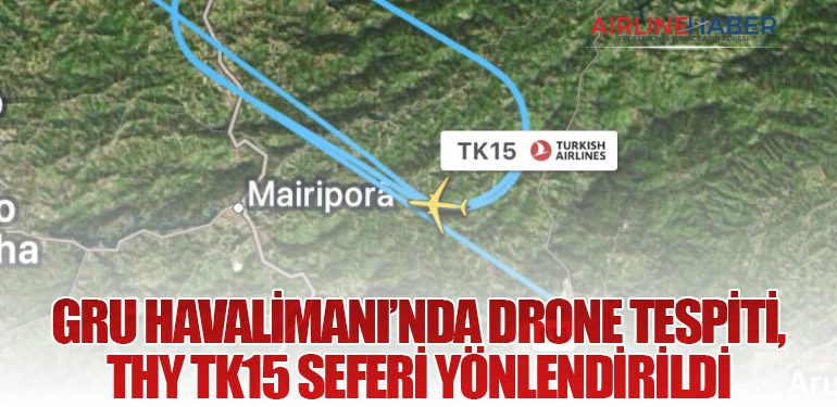 GRU Havalimanı’nda Drone Tespiti, THY TK15 Seferi Yönlendirildi