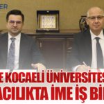 HEAŞ ve Kocaeli Üniversitesi’nden Havacılıkta İME İş Birliği
