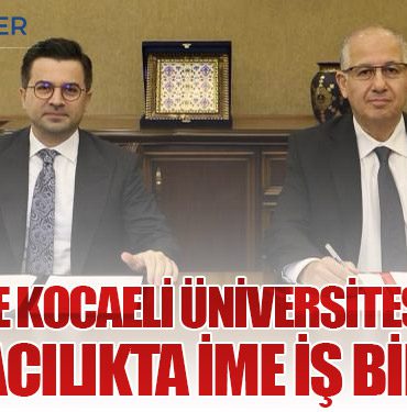 HEAŞ ve Kocaeli Üniversitesi’nden Havacılıkta İME İş Birliği