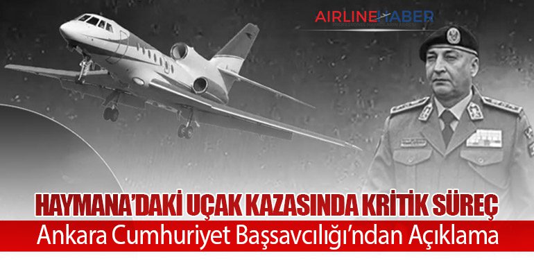 Haymana’daki Uçak Kazasında Kritik Süreç: Ankara Cumhuriyet Başsavcılığı’ndan Açıklama