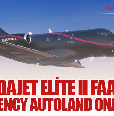 HondaJet Elite II FAA’dan Emergency Autoland Onayı Aldı