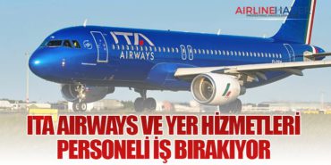 ITA Airways ve yer hizmetleri personeli iş bırakıyor