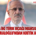 İran’da İki Türk Uçağı Mahsur Kaldı: Bakan Uraloğlu’ndan Kritik Açıklama