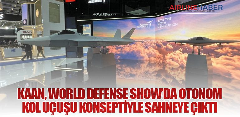 KAAN, World Defense Show’da Otonom Kol Uçuşu Konseptiyle Sahneye Çıktı