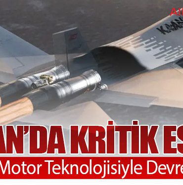 KAAN’da Kritik Eşik! İspanya Motor Teknolojisiyle Devreye Girdi