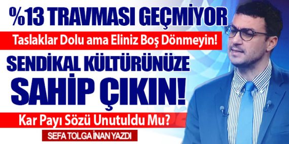 Kar Payı Sözü Unutuldu Mu?