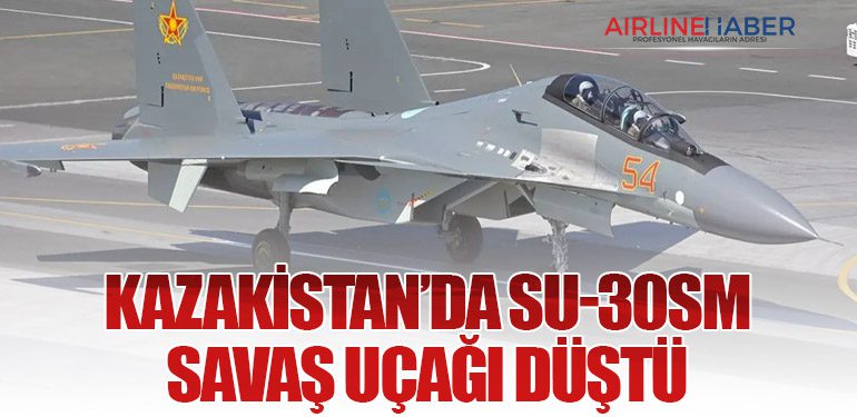 Kazakistan’da Su-30SM Savaş Uçağı Düştü