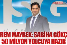 Kerem Maybek: Sabiha Gökçen 50 Milyon Yolcuya Hazır