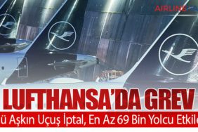 Lufthansa’da Grev: 700’ü Aşkın Uçuş İptal, En Az 69 Bin Yolcu Etkilendi