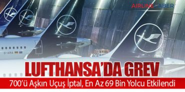 Lufthansa’da Grev: 700’ü Aşkın Uçuş İptal, En Az 69 Bin Yolcu Etkilendi