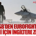 MSB’den Eurofighter Eğitimi İçin İngiltere Ziyareti