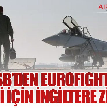 MSB’den Eurofighter Eğitimi İçin İngiltere Ziyareti
