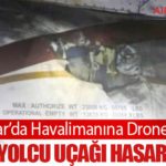Myanmar’da Havalimanına Drone Saldırısı: ATR-72 Yolcu Uçağı Hasar Gördü