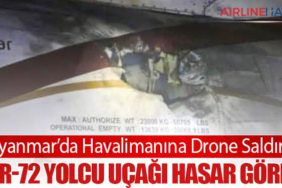 Myanmar’da Havalimanına Drone Saldırısı: ATR-72 Yolcu Uçağı Hasar Gördü