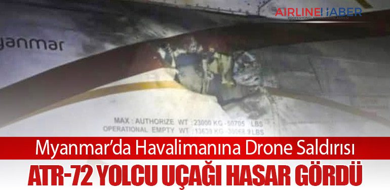 Myanmar’da Havalimanına Drone Saldırısı: ATR-72 Yolcu Uçağı Hasar Gördü