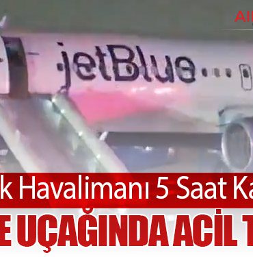 Newark Havalimanı 5 Saat Kapandı: JetBlue Uçağında Acil Tahliye