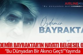 Özdemir Bayraktar’ın Hayatı Belgesel Oldu: “Bu Dünyadan Bir Akıncı Geçti” Yayında
