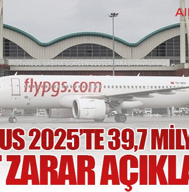 Pegasus 2025’te 39,7 Milyar TL Net Zarar Açıkladı