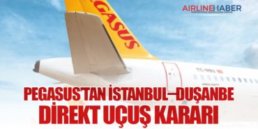 Pegasus’tan İstanbul–Duşanbe Direkt Uçuş Kararı