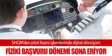 SHGM’den pilot lisans işlemlerinde dijital dönüşüm: Fiziki başvuru dönemi sona eriyor