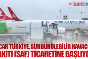 SOCAR Türkiye, Sürdürülebilir Havacılık Yakıtı (SAF) Ticaretine Başlıyor