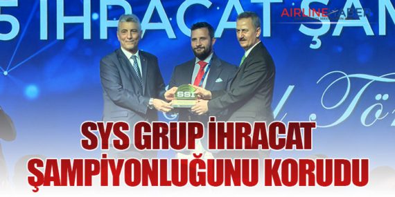 SYS Grup ihracat şampiyonluğunu korudu