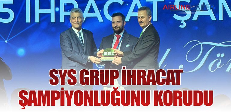 SYS Grup ihracat şampiyonluğunu korudu
