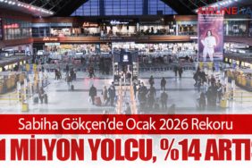 Sabiha Gökçen’de Ocak 2026 Rekoru: 4,1 Milyon Yolcu, %14 Artış