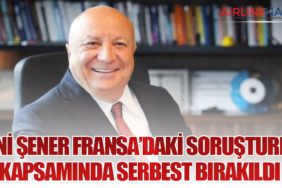 Sani Şener Fransa’daki Soruşturma Kapsamında Serbest Bırakıldı