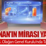  Sefa-İnan’ın-Mirası-Yaşıyor-UTED-33.-Olağan-Genel-Kurulu’nda-Tarihi-Gün