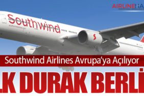 Southwind Airlines Avrupa’ya Açılıyor: İlk Durak Berlin